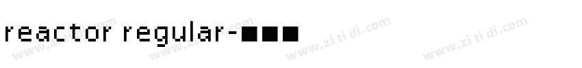 reactor regular字体转换